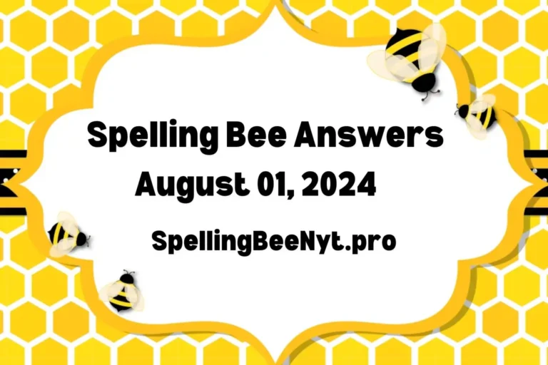 Spelling Bee Answers August 01 2024