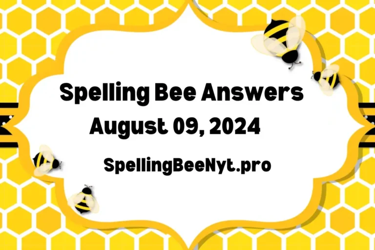 Spelling Bee Answers August 09 2024